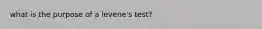 what is the purpose of a levene's test?