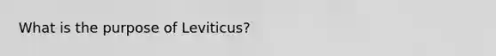 What is the purpose of Leviticus?