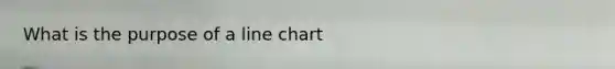 What is the purpose of a line chart