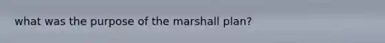 what was the purpose of the marshall plan?