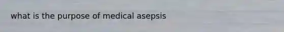 what is the purpose of medical asepsis