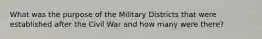 What was the purpose of the Military Districts that were established after the Civil War and how many were there?