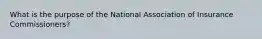 What is the purpose of the National Association of Insurance Commissioners?