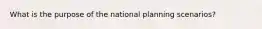 What is the purpose of the national planning scenarios?