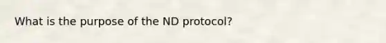 What is the purpose of the ND protocol?