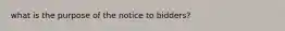 what is the purpose of the notice to bidders?