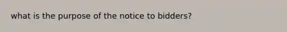 what is the purpose of the notice to bidders?