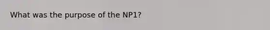 What was the purpose of the NP1?