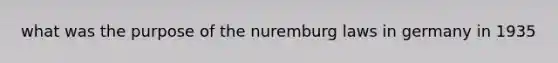 what was the purpose of the nuremburg laws in germany in 1935