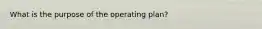 What is the purpose of the operating plan?