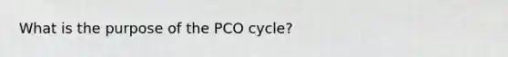 What is the purpose of the PCO cycle?