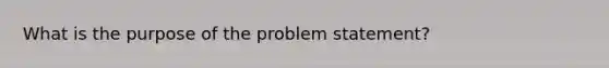 What is the purpose of the problem statement?