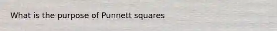 What is the purpose of Punnett squares