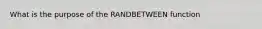 What is the purpose of the RANDBETWEEN function