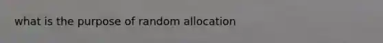 what is the purpose of random allocation