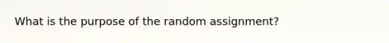 What is the purpose of the random assignment?