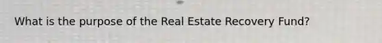 What is the purpose of the Real Estate Recovery Fund?