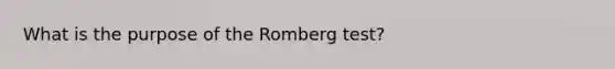 What is the purpose of the Romberg test?