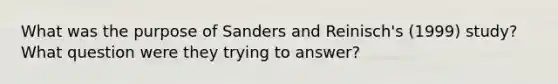 What was the purpose of Sanders and Reinisch's (1999) study? What question were they trying to answer?