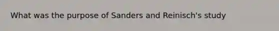 What was the purpose of Sanders and Reinisch's study