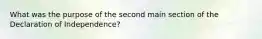 What was the purpose of the second main section of the Declaration of Independence?