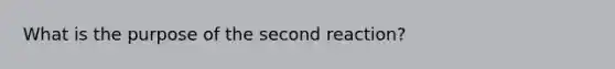 What is the purpose of the second reaction?