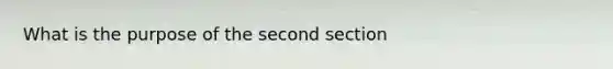 What is the purpose of the second section