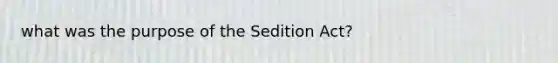 what was the purpose of the Sedition Act?