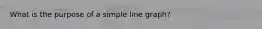 What is the purpose of a simple line graph?