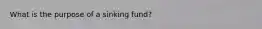 What is the purpose of a sinking fund?