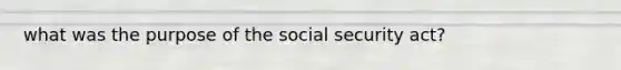 what was the purpose of the social security act?