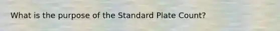 What is the purpose of the Standard Plate Count?