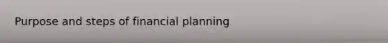 Purpose and steps of financial planning