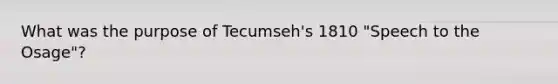 What was the purpose of Tecumseh's 1810 "Speech to the Osage"?