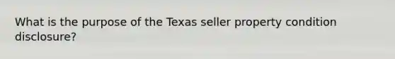 What is the purpose of the Texas seller property condition disclosure?