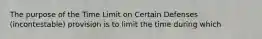 The purpose of the Time Limit on Certain Defenses (incontestable) provision is to limit the time during which