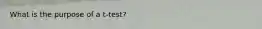 What is the purpose of a t-test?
