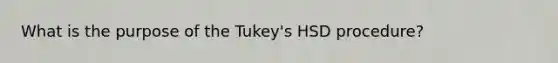 What is the purpose of the Tukey's HSD procedure?