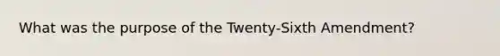 What was the purpose of the Twenty-Sixth Amendment?