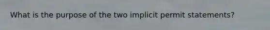 What is the purpose of the two implicit permit statements?