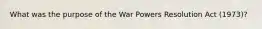 What was the purpose of the War Powers Resolution Act (1973)?