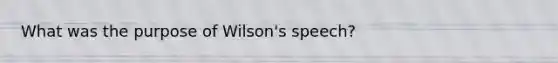 What was the purpose of Wilson's speech?