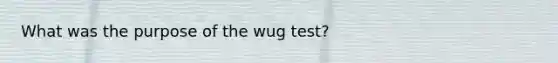 What was the purpose of the wug test?