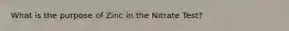 What is the purpose of Zinc in the Nitrate Test?