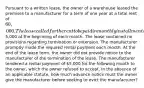 Pursuant to a written lease, the owner of a warehouse leased the premises to a manufacturer for a term of one year at a total rent of 60,000. The lease called for the rent to be paid in monthly installments of5,000 at the beginning of each month. The lease contained no provisions regarding termination or extension. The manufacturer promptly made the required rental payment each month. At the end of the lease term, the owner did not provide notice to the manufacturer of the termination of the lease. The manufacturer tendered a rental payment of 5,000 for the following month to the owner, which the owner refused to accept. In the absence of an applicable statute, how much advance notice must the owner give the manufacturer before seeking to evict the manufacturer?