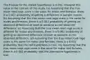 The P-value for the stated hypotheses is 0.002. Interpret this value in the context of this study. (a) Assuming that the true mean road rage score is the same for males and females, there is a 0.002 probability of getting a difference in sample means. (b) Assuming that the true mean road rage score is the same for males and females, there is a 0.002 probability of getting an observed difference at least as extreme as the observed difference. (c) Assuming that the true mean road rage score is different for males and females, there is a 0.002 probability of getting an observed difference at least as extreme as the observed difference. (d) Assuming that the true mean road rage score is the same for males and females, there is a 0.002 probability that the null hypothesis is true. (e) Assuming that the true mean road rage score is the same for males and females, there is a 0.002 probability that the alternative hypothesis is true.