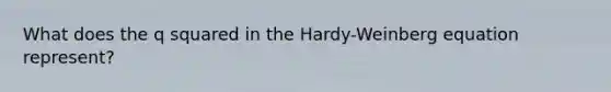 What does the q squared in the Hardy-Weinberg equation represent?