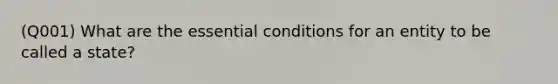 (Q001) What are the essential conditions for an entity to be called a state?