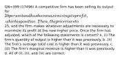 QN=399 (17496) A competitive firm has been selling its output for 20 per unit and has been maximizing its profit, which is positive. Then, the price rises to25, and the firm makes whatever adjustments are necessary to maximize its profit at the now-higher price. Once the firm has adjusted, which of the following statements is correct? a. (i) The firm's quantity of output is higher than it was previously. b. (ii) The firm's average total cost is higher than it was previously. c. (iii) The firm's marginal revenue is higher than it was previously. d. All of (i), (ii), and (iii) are correct.