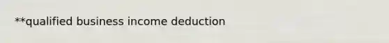 **qualified business income deduction